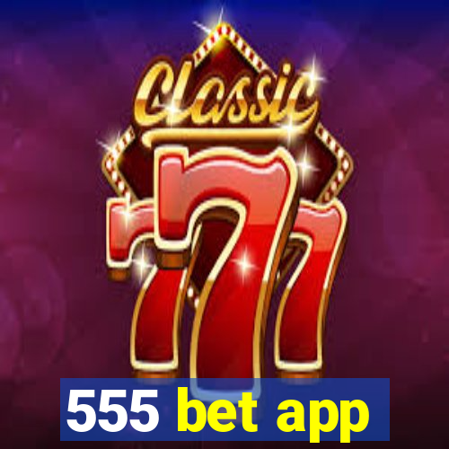 555 bet app